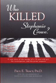 Who Killed Stephanie Crowe: Anatomy of a Murder Investigation