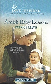 Amish Baby Lessons (Love Inspired, No 1340) (Larger Print)