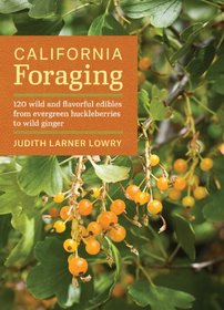 California Foraging: Easy-to-Find Wild Edibles from Coast Strawberries to Wild Spinach