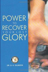 Power to Recover your Lost Glory