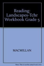 Reading: Landscapes-Tchr Workbook Grade 5 --1987 publication.