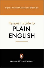 The Penguin Guide to Plain English (Penguin Reference Books S.)
