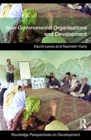 Non-Governmental Organizations and Development (Routledge Perspectives on Development)