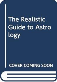The Realistic Guide to Astrology