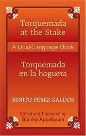 Torquemada at the Stake/Torquemada En LA Hoguera: A Dual-Language Book (Dual-Language Book)