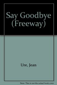 Say Goodbye (Freeway)