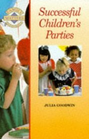 Successful Children's Parties (Family Matters)