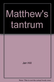 Matthew's tantrum (Literacy 2000)
