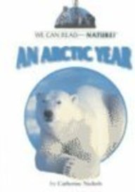 An Arctic Year (We Can Read About Nature)