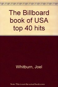 The Billboard book of USA top 40 hits