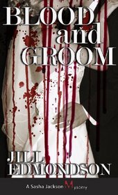 Blood and Groom (Sasha Jackson, Bk 1)