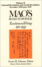 Mao's Road to Power: Revolutionary Writings 1912-1949 : National Revolution and Social Revolution December 1920-June 1927 (Mao's Road to Power: Revolutionary Writings, 1912-1949)