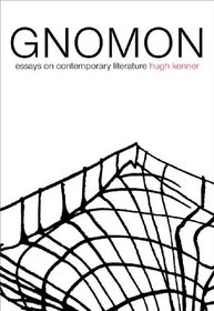 Gnomon: Essays on Contemporary Literature (Dalkey Archive Scholarly Series)