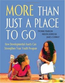 More Than Just a Place to Go: How Development Assets Can Strengthen Your Youth Program