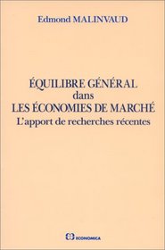 Equilibre general dans les economies de marche: L'apport de recherches recentes (French Edition)