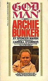 GOD,MAN,AND ARCHIE BUNKER