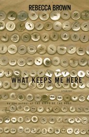 What Keeps Me Here: A Book of Stories