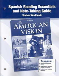 The American Vision, Spanish Reading Essentials and Note-Taking Guide Workbook