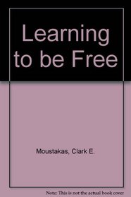 Learning to be Free