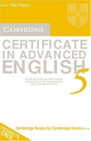 Cambridge Certificate in Advanced English 5 Audio Cassette Set (2 Cassettes): Examination Papers from the University of Cambridge ESOL Examinations (CAE Practice Tests)