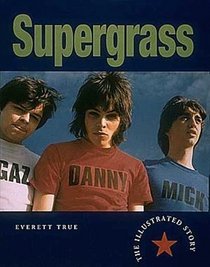 Supergrass: The Illustrated Story