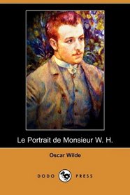 Le Portrait de Monsieur W. H. (Dodo Press) (French Edition)