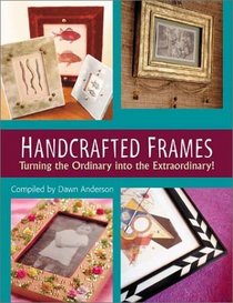 Handcrafted Frames: Turning the Ordinary into the Extraordinary!