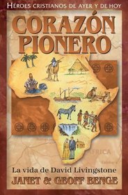 La vida de David Livingstone: Corazon Pionero (Heroes cristianos de ayer y hoy) (Spanish Edition)