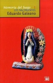 Memoria del fuego 1. Los nacimientos (Spanish Edition) (Vol 1)