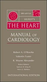 Hurst's the Heart Clinical Manual of Cardiology