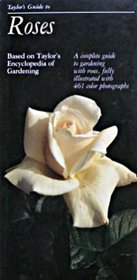 Guide to Roses (Taylor's Guides to Gardening)