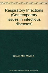 Respiratory Infections (Contemporary Issues in Infectious Diseases)