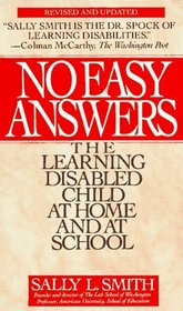 No Easy Answer : The Learning Disabled Child at Home and at School