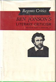 Ben Jonson's Literary Criticism (Regents Critics Series)
