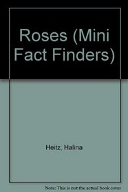 Roses (Barron's Mini Fact Finders Series)