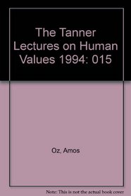 The Tanner Lectures on Human Values 1994 (Tanner Lectures on Human Values)