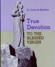 True Devotion to the Blessed Virgin