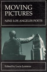Moving Pictures: Nine Los Angeles Poets