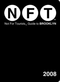 Not for Tourists 2008 Guide to Brooklyn (Not for Tourists Guidebook)