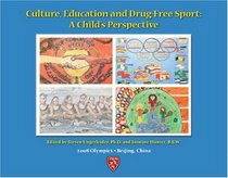 Culture, Education, and Drug Free Sport: A Child's Perspective