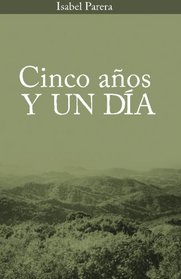 Cinco anos y un dia (Spanish Edition)