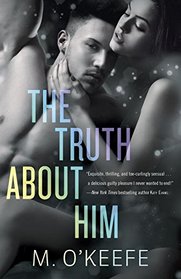 The Truth About Him (Everything I Left Unsaid, Bk 2)