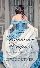 The Romanov Empress: A Novel of Tsarina Maria Feodorovna (Thorndike Press Large Print Historical Fiction)