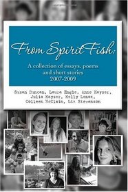 From SpiritFish: A collection of essays, poems and short stories 2007-2009
