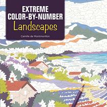 Extreme Color-by-Number: Landscapes (Design Originals) 24 Challenging Designs including Mountains, Rivers, Valleys, Seaside Villages, Jungles, Deserts, and More with Light Numbers & Perforated Pages
