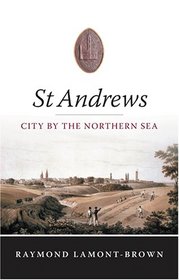 St. Andrews: City by the Northern Sea