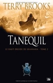 Le Haut Druide de Shannara, Tome 2 : Tanequil