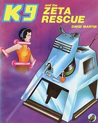 K9 and the Zeta Rescue (The Adventures of K9)