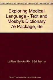Exploring Medical Language - Text and Mosby's Dictionary 7e Package