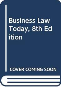 Business Law Today, 8th Edition